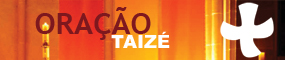 Oração de Taizé
